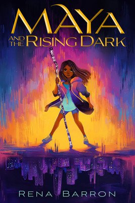 Maya and the Rising Dark (Barron Rena)(Paperback)
