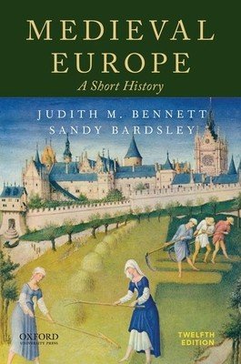 Medieval Europe: A Short History (Bennett Judith M.)(Paperback)