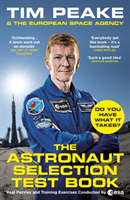 The Astronaut Selection Test Book: Do You Have What It Takes for Space? (Peake Tim)(Paperback)