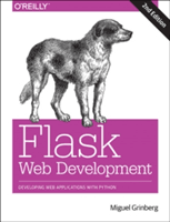 Flask Web Development: Developing Web Applications with Python (Grinberg Miguel)(Paperback)