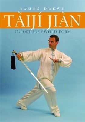 Tij Jin 32-Posture Sword Form (Drewe James)(Paperback)