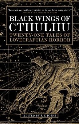 Black Wings of Cthulhu: Twenty-One New Tales of Lovecraftian Horror (Joshi S. T.)(Paperback)