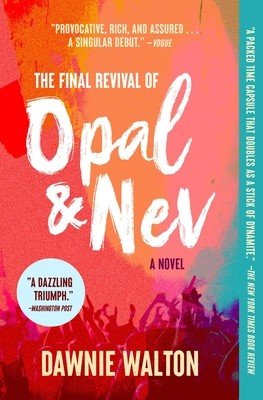 The Final Revival of Opal & Nev (Walton Dawnie)(Paperback)