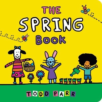 The Spring Book (Parr Todd)(Board Books)