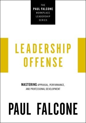 Leadership Offense: Mastering Appraisal, Performance, and Professional Development (Falcone Paul)(Paperback)