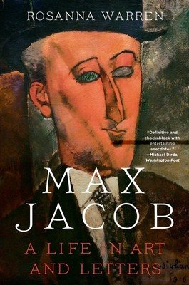 Max Jacob: A Life in Art and Letters (Warren Rosanna)(Paperback)