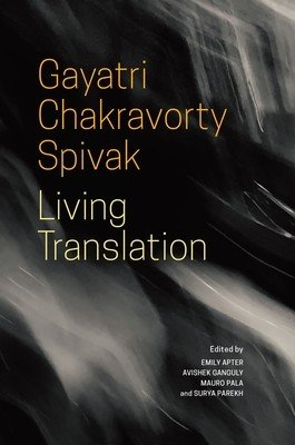 Living Translation (Spivak Gayatri Chakravorty)(Paperback)