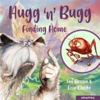Hugg 'n' Bugg: Finding Home (Brown Ian)(Paperback / softback)