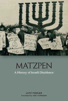 Matzpen: A History of the Israeli Left (Fiedler Lutz)(Paperback)