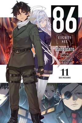 86--Eighty-Six, Vol. 11 (Light Novel): Dies Passionis (Asato Asato)(Paperback)