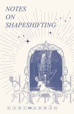 Notes on Shapeshifting (Abro Gabi)(Paperback)