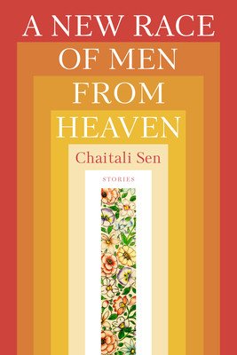 A New Race of Men from Heaven (Sen Chaitali)(Paperback)