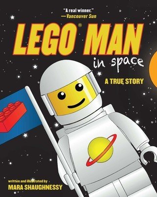 Lego Man in Space: A True Story (Shaughnessy Mara)(Paperback)