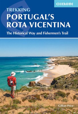 Portugal's Rota Vicentina: The Historical Way and Fishermen's Trail (Price Gillian)(Paperback)