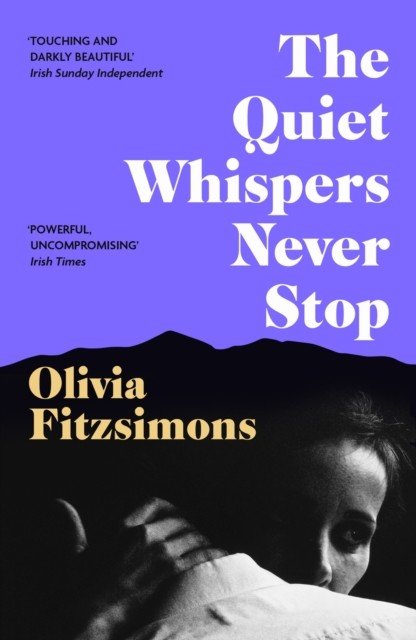 Quiet Whispers Never Stop (Fitzsimons Olivia)(Paperback / softback)