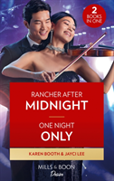 Rancher After Midnight / One Night Only - Rancher After Midnight (Texas Cattleman's Club: Ranchers and Rivals) / One Night Only (Hana Trio) (Booth Karen)(Paperback / softback)