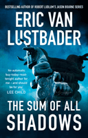 Sum of All Shadows (Eric Van Lustbader Lustbader)(Paperback)