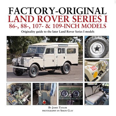 Factory-Original Land Rover Series I 86-, 88-, 107- & 109-Inch Models (Taylor James)(Pevná vazba)