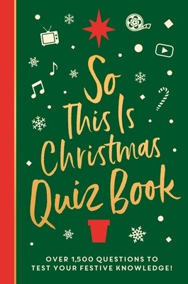 So This Is Christmas Quiz Book: Over 1,500 Questions on All Things Festive, from Movies to Music! (Hall Roland)(Pevná vazba)