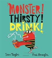 MONSTER! THIRSTY! DRINK! (Taylor Sean)(Paperback / softback)