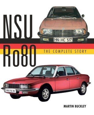 Nsu Ro80 - The Complete Story (Buckley Martin)(Pevná vazba)