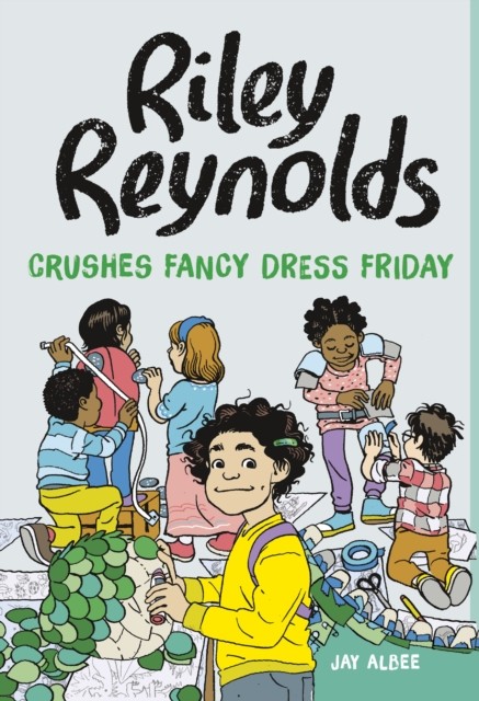 Riley Reynolds Crushes Fancy Dress Friday (Albee Jay)(Paperback / softback)