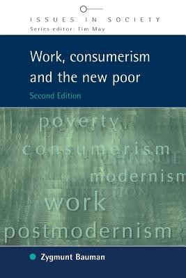 Work, Consumerism and the New Poor (Bauman Zygmunt)(Paperback)