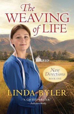 The Weaving of Life: New Directions Book One (Byler Linda)(Paperback)
