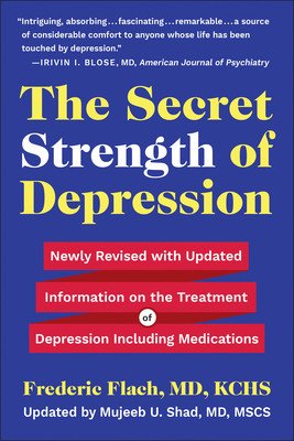 The Secret Strength of Depression, Fifth Edition: Newly Revised with Updated Information on the Treatment for Depression Including Medications (Flach Frederic)(Paperback)