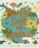 Bugs Save the World (Buglife)(Paperback / softback)
