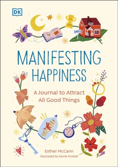 Manifesting Happiness - How to Attract All Good Things (McCann Esther)(Paperback / softback)