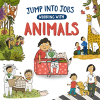 Jump into Jobs: Working with Animals (Barnham Kay)(Paperback / softback)