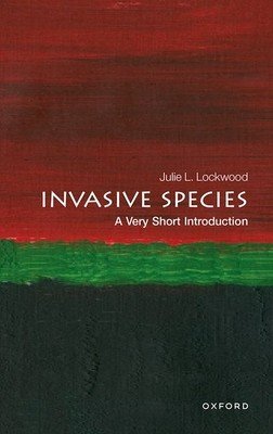 Invasive Species: A Very Short Introduction (Lockwood Julie)(Paperback)