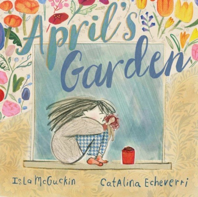 April's Garden (McGuckin Isla)(Paperback / softback)