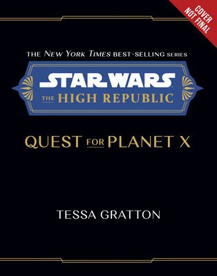 Star Wars: The High Republic: Quest for Planet X (Gratton Tessa)(Pevná vazba)