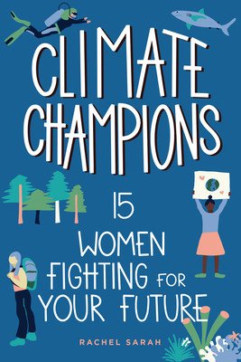 Climate Champions: 15 Women Fighting for Your Future (Sarah Rachel)(Pevná vazba)