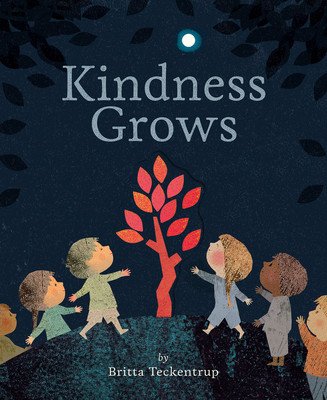 Kindness Grows (Teckentrup Britta)(Paperback)