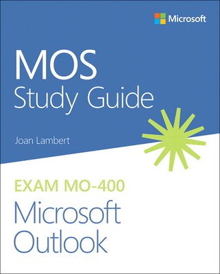 Mos Study Guide for Microsoft Outlook Exam Mo-400 (Lambert Joan)(Paperback)