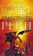 Dragonsong - (Dragonriders of Pern: 3): a thrilling and enthralling epic fantasy from one of the most influential fantasy and SF novelists of her generation (McCaffrey Anne)(Paperback / softback)