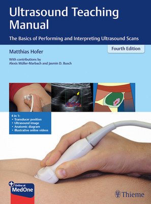 Ultrasound Teaching Manual: The Basics of Performing and Interpreting Ultrasound Scans (Hofer Matthias)(Paperback)