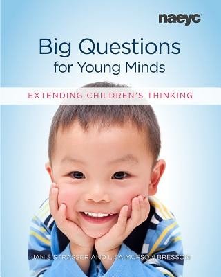 Big Questions for Young Minds: Extending Children's Thinking (Strasser Janis)(Paperback)