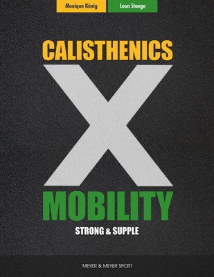 Calisthenics & Mobility: Supple & Strong (Staege Leon)(Paperback)