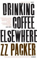 Drinking Coffee Elsewhere (Packer ZZ)(Paperback / softback)