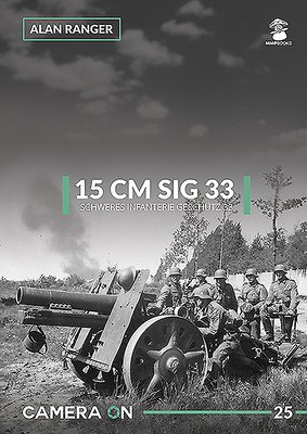 15 CM Sig 33 Schweres Infanterie Geschutz 33 (Ranger Alan)(Paperback)