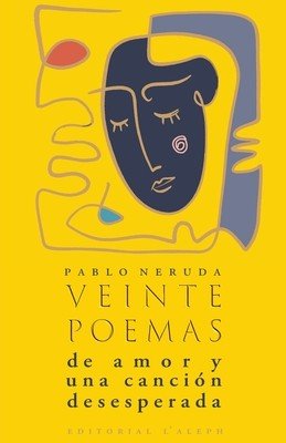 Veinte poemas de amor y una cancin desesperada (Neruda Pablo)(Paperback)