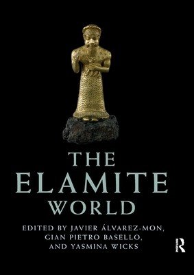 The Elamite World (lvarez-Mon Javier)(Paperback)