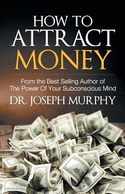 How to Attract Money (Dr Murphy Joseph)(Paperback)