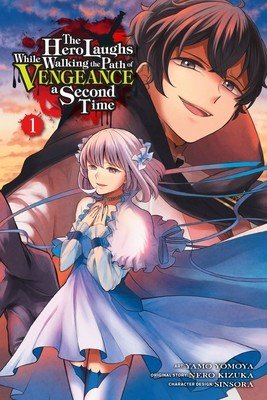 The Hero Laughs While Walking the Path of Vengeance a Second Time, Vol. 1 (Manga) (Sinsora)(Paperback)