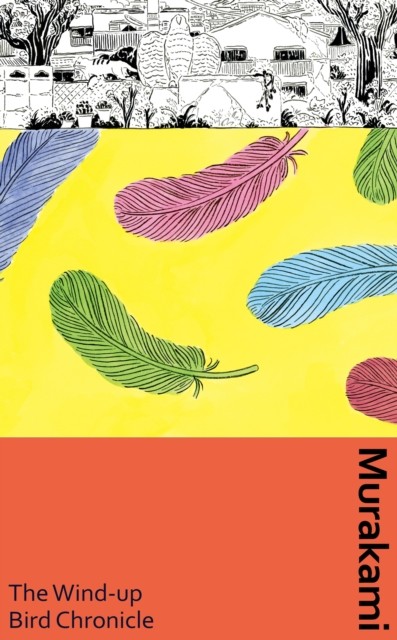 Wind-Up Bird Chronicle - A special artist edition of Murakami's epic masterpiece (Murakami Haruki)(Pevná vazba)