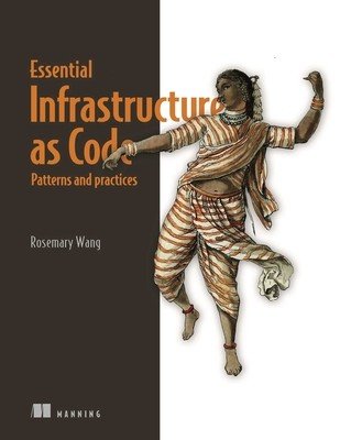 Infrastructure as Code, Patterns and Practices: With Examples in Python and Terraform (Wang Rosemary)(Paperback)